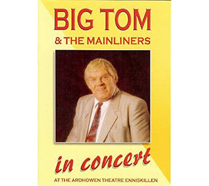 Big Tom And the Mainliners live in Enniskillen DVD.