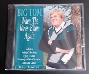 Big Tom When The Roses Bloom Again.