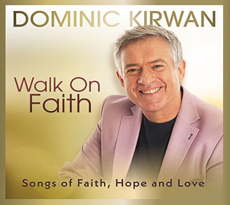 dominic kirwan walk on faith music CD