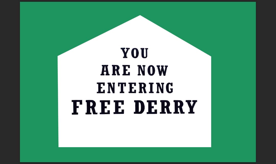 You are now entering free derry Irish Republican flag