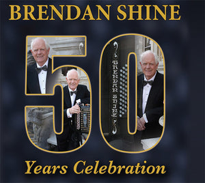 Brendan Shine 50 years celebration Irish music CD.